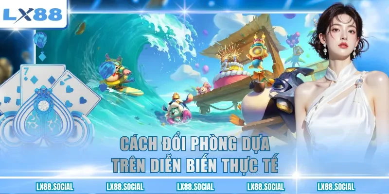 Cách đổi phòng dựa trên diễn biến thực tế